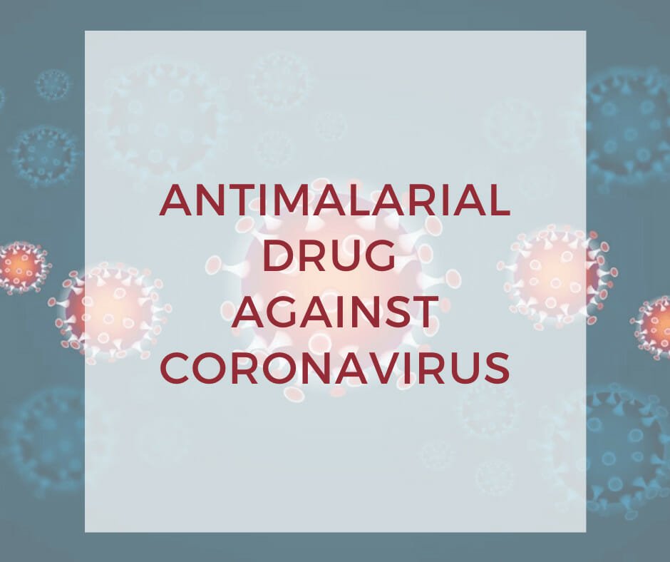 Antimalarial Drug Against Coronavirus